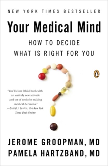 Your Medical Mind, Jerome Groopman ; Pamela Hartzband - Paperback - 9780143122241