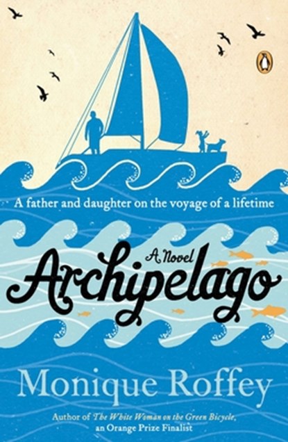 Archipelago, Monique Roffey - Paperback - 9780143122562