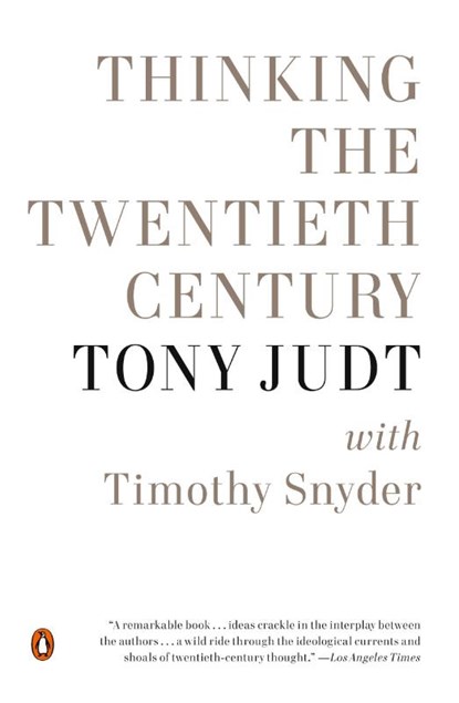 Thinking the Twentieth Century, Tony Judt - Paperback - 9780143123040