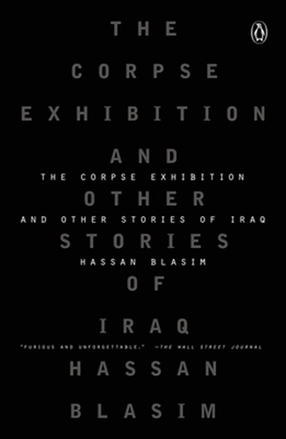 The Corpse Exhibition, Hassan Blasim - Paperback - 9780143123262