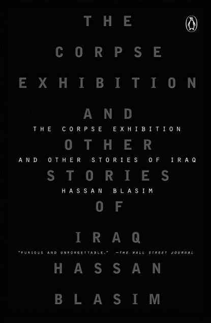 The Corpse Exhibition, Hassan Blasim - Paperback - 9780143123262
