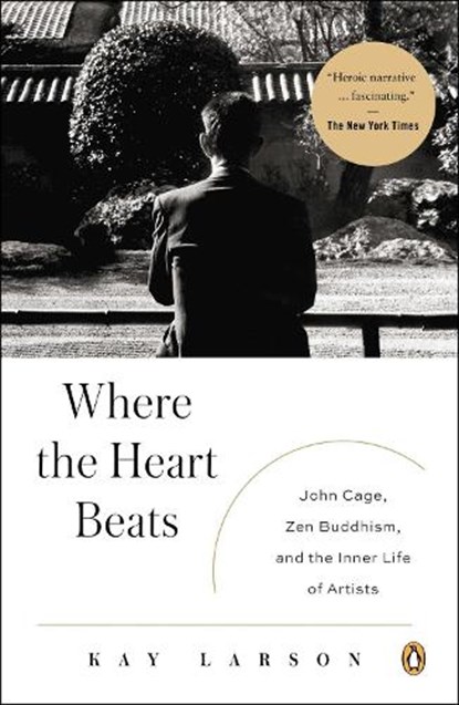 Where the Heart Beats, Kay Larson - Gebonden - 9780143123477