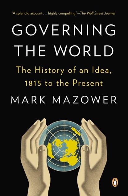 Governing the World, Mark Mazower - Paperback - 9780143123941