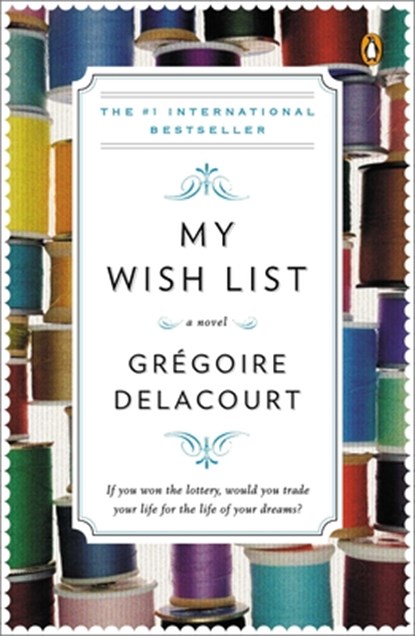 MY WISH LIST, Gregoire Delacourt - Paperback - 9780143124658