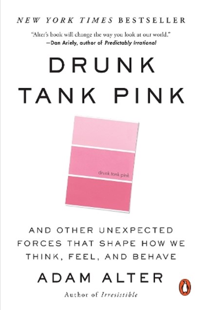 Drunk Tank Pink, Adam Alter - Paperback - 9780143124931