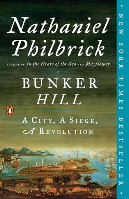 AMERICAN REVOLUTIONBUNKER HILL, Nathaniel Philbrick - Paperback - 9780143125327