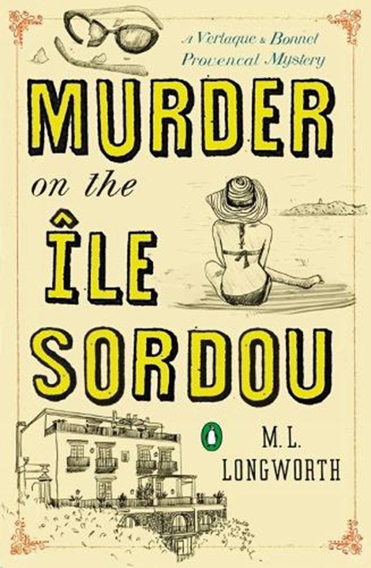 Murder on the Ile Sordou, M.L. Longworth - Paperback - 9780143125549