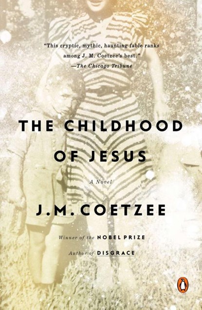 The Childhood of Jesus, J. M. Coetzee - Paperback - 9780143125761