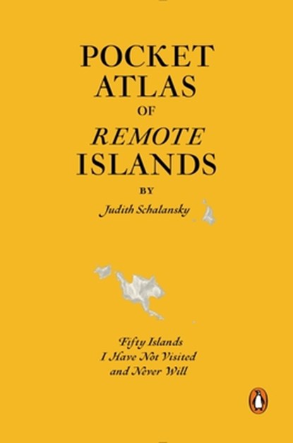 Pocket Atlas of Remote Islands, Judith Schalansky - Gebonden Paperback - 9780143126676