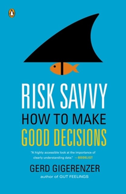 RISK SAVVY, Gerd Gigerenzer - Paperback - 9780143127109