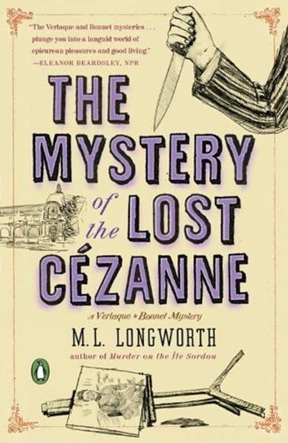 The Mystery of the Lost Cezanne, M.L. Longworth - Paperback - 9780143128076