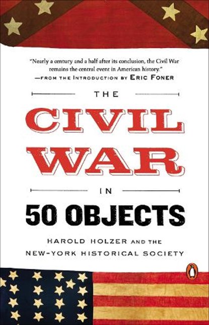 The Civil War in 50 Objects, HOLZER,  Harold - Paperback - 9780143128144