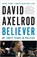 Believer, David Axelrod - Paperback - 9780143128359