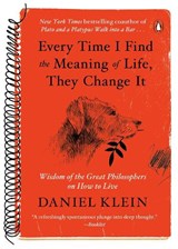 Every Time I Find the Meaning of Life, They Change It - Daniel Klein - 9780143129592