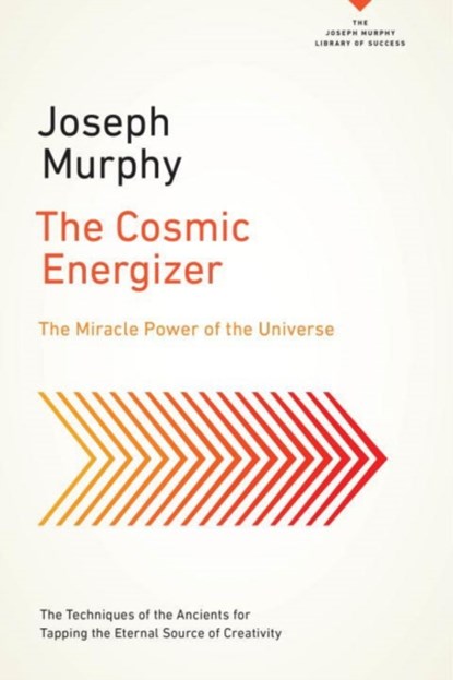 The Cosmic Energizer, Joseph (Joseph Murphy) Murphy - Paperback - 9780143129851