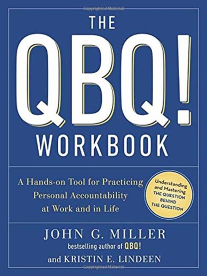 The QBQ! Workbook, John G. Miller ; Kristin E. Lindeen - Paperback - 9780143129912