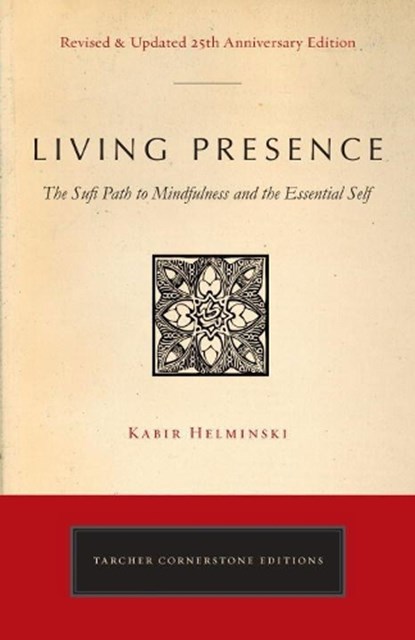 Living Presence (Revised), Kabir Edmund (Kabir Edmund Helminski) Helminski - Paperback - 9780143130130