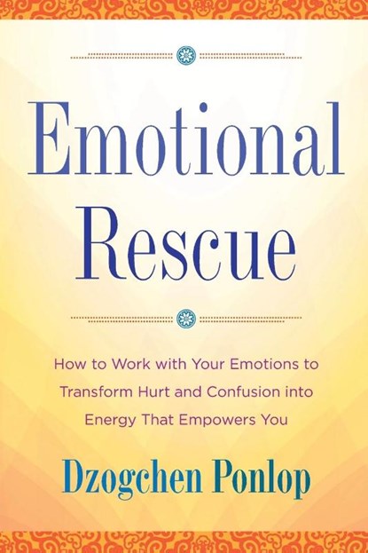 Emotional Rescue, Dzogchen Ponlop - Paperback - 9780143130413