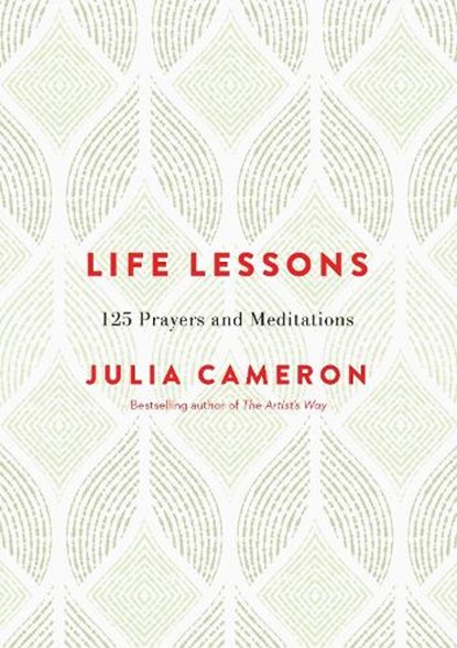 Life Lessons: 125 Prayers and Meditations, Julia Cameron - Gebonden - 9780143130499