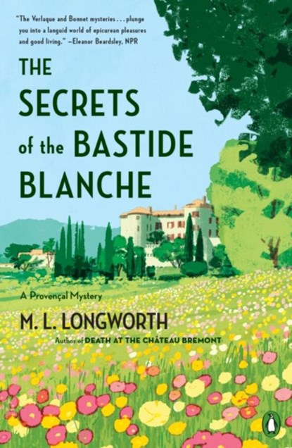 The Secrets of the Bastide Blanch, M.L. Longworth - Paperback - 9780143131427
