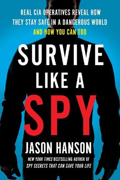 Survive Like a Spy, Jason Hanson - Paperback - 9780143131601