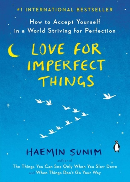 Love for Imperfect Things, Haemin Sunim - Paperback - 9780143132295
