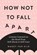 HOW NOT TO FALL APART, EIJK,  Maggy Van - Paperback - 9780143133490
