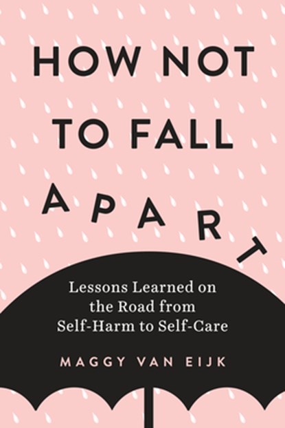 HOW NOT TO FALL APART, EIJK,  Maggy Van - Paperback - 9780143133490