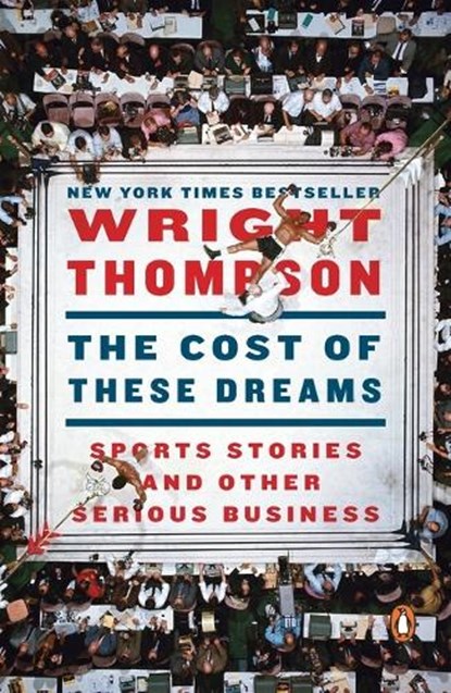 Cost of These Dreams, Wright Thompson - Paperback - 9780143133872