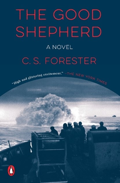 The Good Shepherd, C. S. Forester - Paperback - 9780143134121