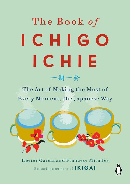 Book of Ichigo Ichie, Hector Garcia ; Francesc Miralles - Gebonden Gebonden - 9780143134497
