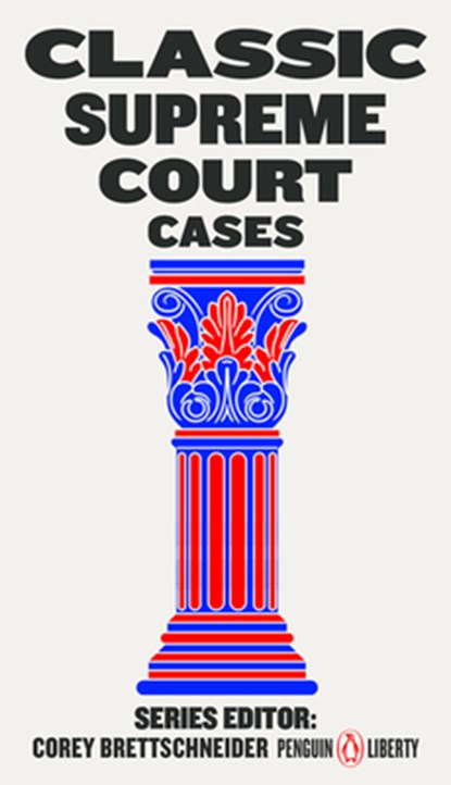 Classic Supreme Court Cases, Corey Brettschneider - Paperback - 9780143135135