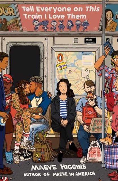 Tell Everyone On This Train I Love Them, Maeve Higgins - Paperback - 9780143135869