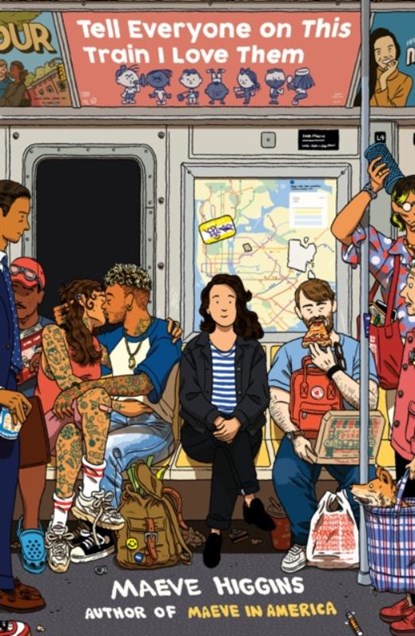Tell Everyone On This Train I Love Them, Maeve Higgins - Paperback - 9780143135869