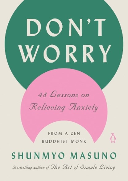 Don't Worry, Shunmyo Masuno - Gebonden - 9780143136705