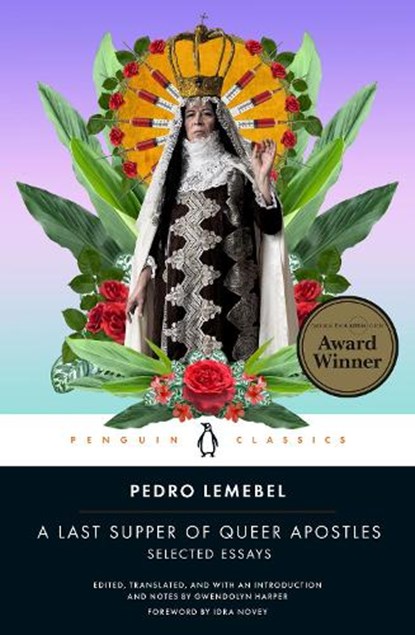 A Last Supper of Queer Apostles, Pedro Lemebel - Paperback - 9780143137085