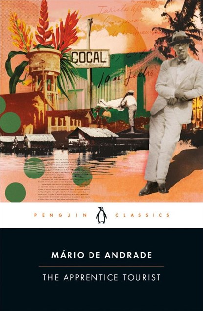 The Apprentice Tourist, Mario de Andrade - Paperback - 9780143137351