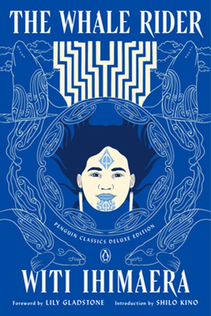 The Whale Rider: (Penguin Classics Deluxe Edition), Witi Ihimaera - Paperback - 9780143137450
