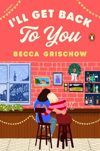 I'll Get Back to You, Becca Grischow - Paperback - 9780143138419