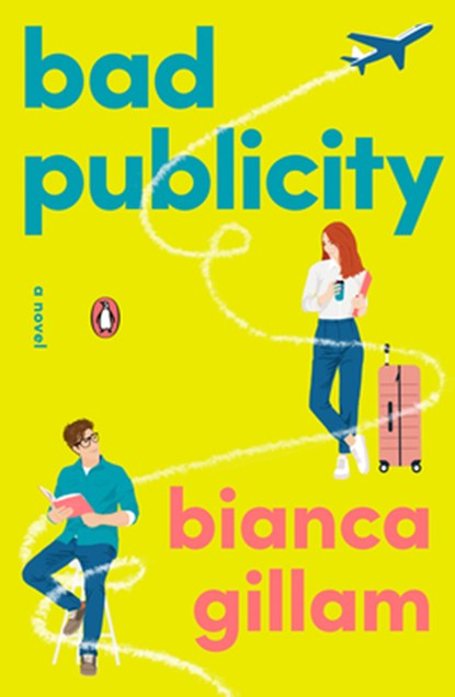 Bad Publicity, Bianca Gillam - Paperback - 9780143138600