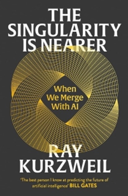 Singularity Is Nearer, Ray Kurzweil - Paperback - 9780143139089