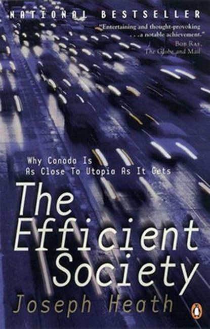 The Efficient Society, Joseph Heath - Ebook - 9780143181712