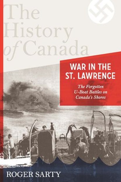 The History of Canada Series: War in the St. Lawrence, Roger Sarty - Ebook - 9780143185901