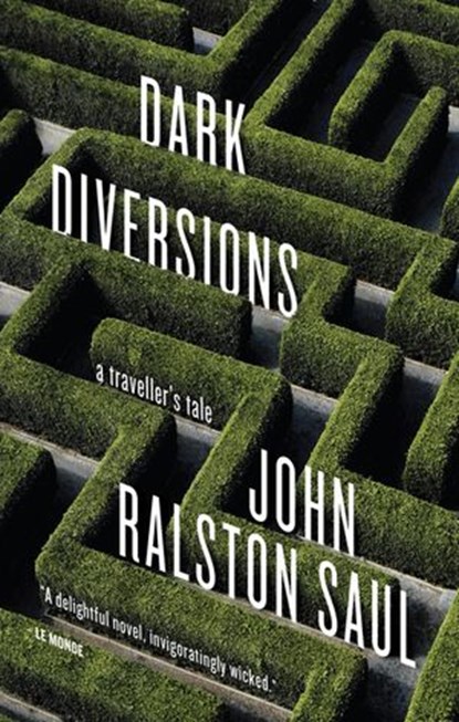 Dark Diversions, John Ralston Saul - Ebook - 9780143186618