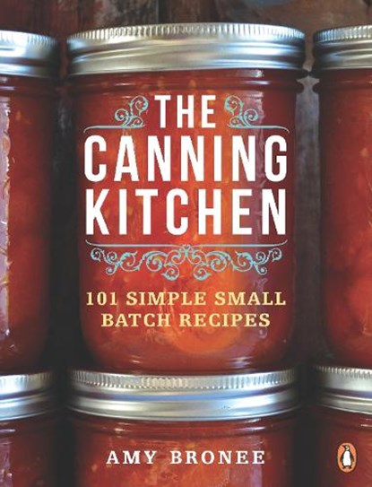 The Canning Kitchen, Amy Bronee - Paperback - 9780143191315