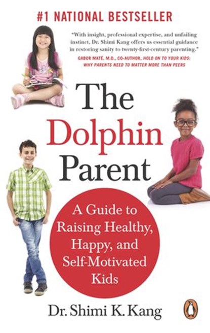The Dolphin Parent, Shimi K Kang Md - Ebook - 9780143191902