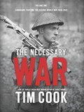The Necessary War, Volume 1 | Tim Cook | 