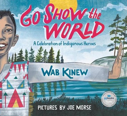 Go Show the World, Wab Kinew ; Joe Morse - Paperback - 9780143193579