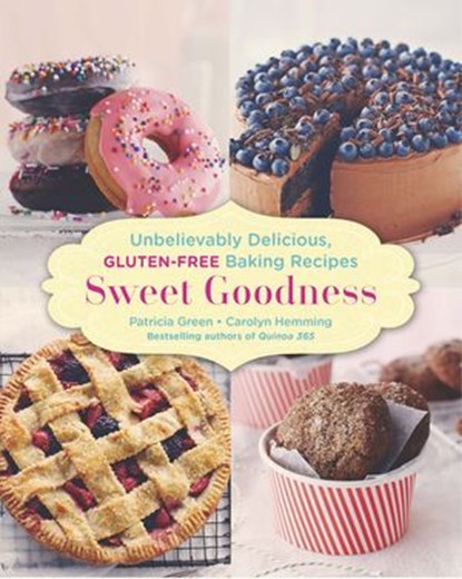 Sweet Goodness, Patricia Green ; Carolyn Hemming - Ebook - 9780143194446