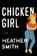 Chicken Girl, Heather T. Smith - Gebonden - 9780143198680